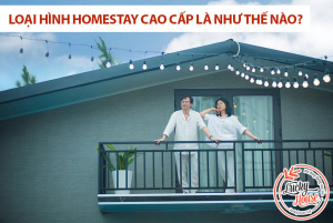 Bạn biết gì về loại hình homestay và homestay cao cấp Hà Nội?