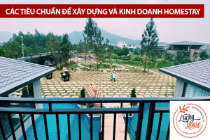 Bạn đã biết về các tiêu chuẩn để xây homestay