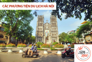 Du lịch Hà Nội thì đi bằng phương tiện gì?