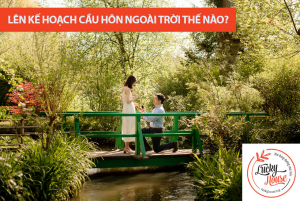 Lên kế hoạch cầu hôn ngoài trời thế nào để thành công mỹ mãn