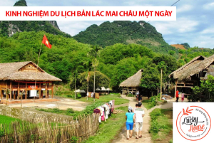 kinh nghiệm du lịch Bản Lác Mai Châu một ngày