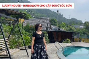 Lucky House – Bungalow cho cặp đôi ở Sóc Sơn