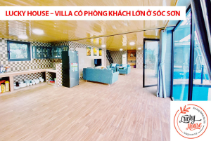 Lucky House – Villa có phòng khách lớn ở Sóc Sơn dành cho nhóm bạn